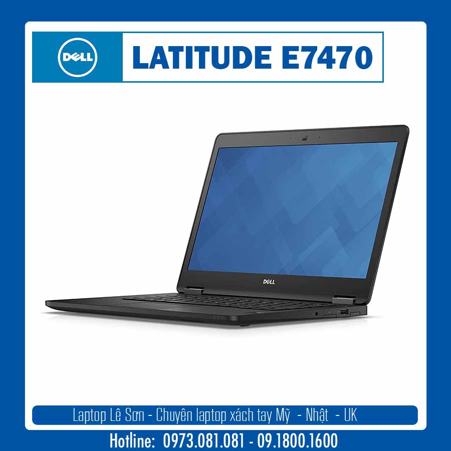 Dell Latitude E7470 - Laptop văn phòng cấu hình cao, ngoại hình đẹp!