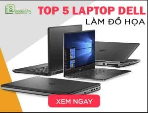 Gợi ý top 5 laptop dell làm đồ hoạ - LAPTOP LÊ SƠN