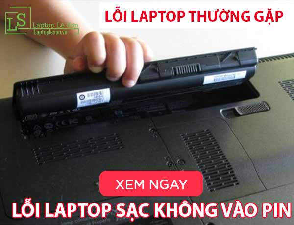 Hướng dẫn sửa lỗi laptop sạc không vào pin - laptop lê sơn