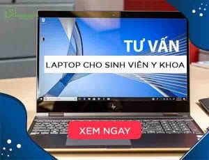Tư vấn chọn laptop cho sinh viên y khoa - Laptop Lê Sơn