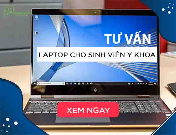 Tư vấn chọn laptop cho sinh viên y khoa - Laptop Lê Sơn